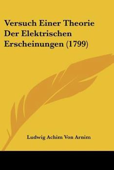 Paperback Versuch Einer Theorie Der Elektrischen Erscheinungen (1799) [German] Book