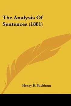 Paperback The Analysis Of Sentences (1881) Book