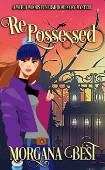 Paperback Repossessed: Funny Cozy Mystery (Witch Woods Funeral Home) Book