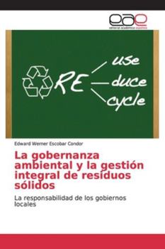 Paperback La gobernanza ambiental y la gestión integral de residuos sólidos [Spanish] Book