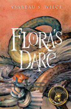 Paperback Flora's Dare: How a Girl of Spirit Gambles All to Expand Her Vocabulary, Confront a Bouncing Boy Terror, and Try to Save Califa from Book