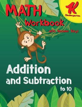 Paperback Kindergarten Math Workbook: Addition and Subtraction to 10 - Math Kindergarten workbook with Answer Keys Book