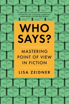 Paperback Who Says?: Mastering Point of View in Fiction Book