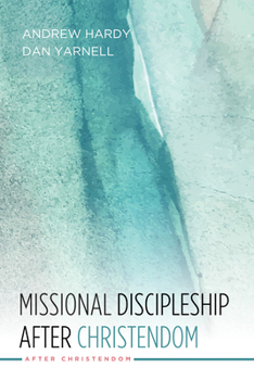 Hardcover Missional Discipleship After Christendom Book