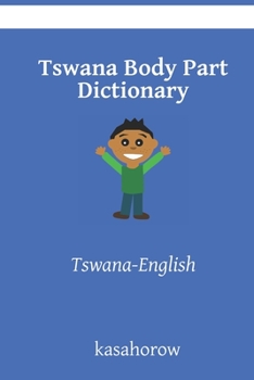 Paperback Tswana Body Part Dictionary: Tswana-English Book