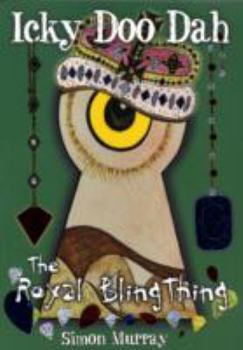 Paperback Icky Doo Dah: The Royal Bling Thing Book