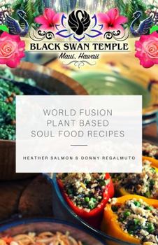 Spiral-bound World Fusion Plant Based Soul Food Recipes Book