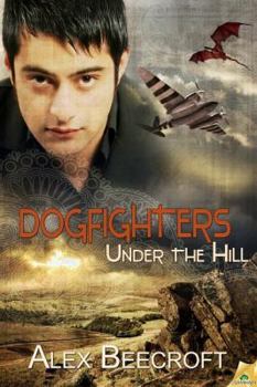 Dogfighters - Book #2 of the Under the Hill