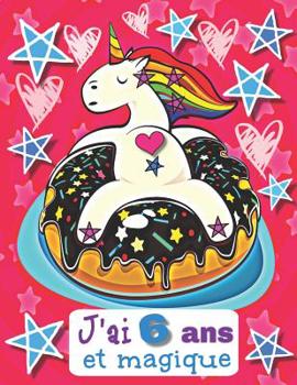 Paperback J'ai 6 ans et magique: Carnet de croquis de la Licorne Licornes sur la page du carnet de croquis Carnet de croquis pour les enfants [French] Book