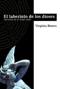 Paperback El Laberinto De Los Dioses: Memorias de un ángel caído [Spanish] Book