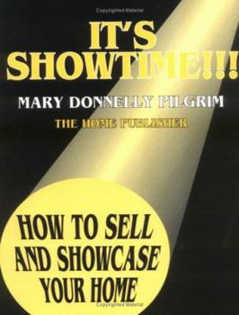 Paperback It's Showtime!: How to Sell & Showcase Your Home Book