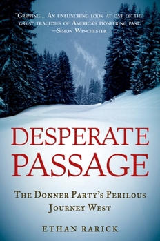 Paperback Desperate Passage: The Donner Party's Perilous Journey West Book