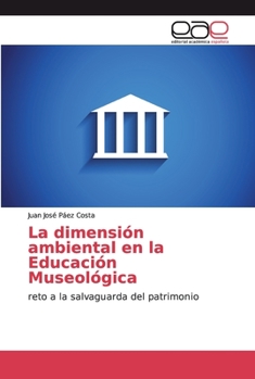 Paperback La dimensión ambiental en la Educación Museológica [Spanish] Book