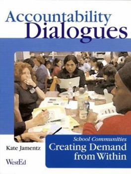 Paperback Accountability Dialogues: School Communities Creating Demand from Within Book