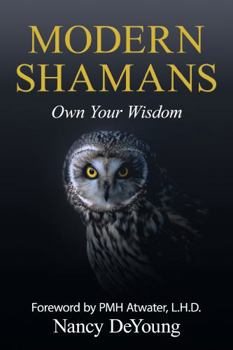 Paperback Modern Shamans: Own Your Wisdom Book