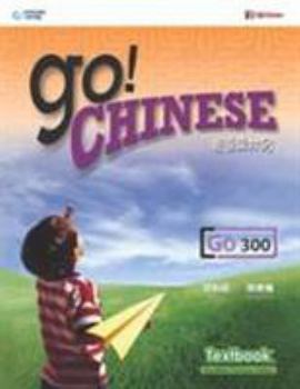 Paperback GO! Chinese - GO300 Textbook (Simplified characters) (English and Chinese Edition) [Chinese] Book