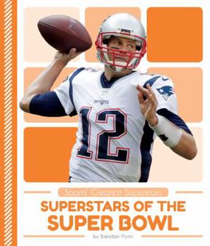 Superstars of the Super Bowl - Book  of the Sports' Greatest Superstars