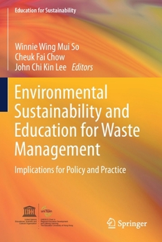 Paperback Environmental Sustainability and Education for Waste Management: Implications for Policy and Practice Book