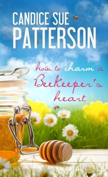 Paperback How to Charm a Beekeeper's Heart Book