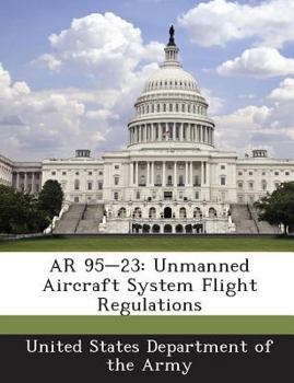 Paperback AR 95-23: Unmanned Aircraft System Flight Regulations Book