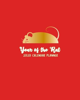 Year of the Rat 2020 Calendar Planner: Spring Festival Traditional Chinese Lunar New Year Red Cover