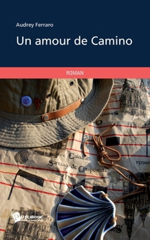 Paperback Un amour de Camino [French] Book