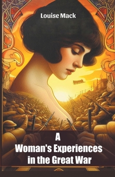 A Woman's Experiences in the Great War