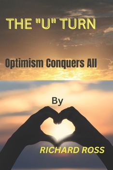 Paperback The "U" Turn: Optimism Conquers All Book
