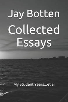 Collected Essays: My Student Years...et al