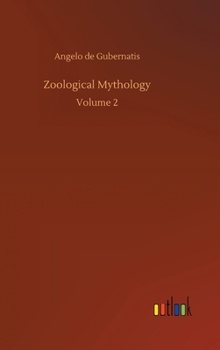 Hardcover Zoological Mythology: Volume 2 Book