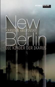 Paperback New Berlin: Die Kinder der Ikarus [German] Book