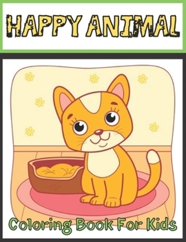 Happy Animal Coloring Book For Kids: Easy Coloring Pages For kids