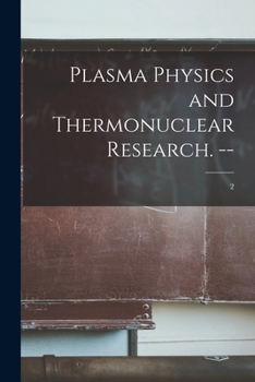 Paperback Plasma Physics and Thermonuclear Research. --; 2 Book