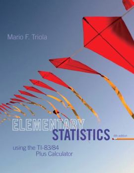 Hardcover Elementary Statistics Using the TI-83/84 Plus Calculator [With CDROM] Book