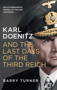 Hardcover Karl Doenitz and the Last Days of the Third Reich Book