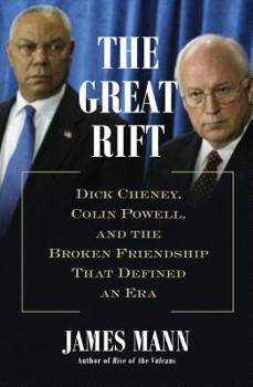Hardcover The Great Rift: Dick Cheney, Colin Powell, and the Broken Friendship That Defined an Era Book