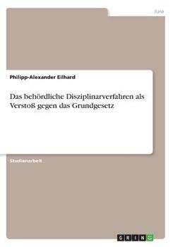 Paperback Das beh?rdliche Disziplinarverfahren als Versto? gegen das Grundgesetz [German] Book