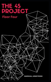 The 4S Project: Floor Four - A Futuristic Drama