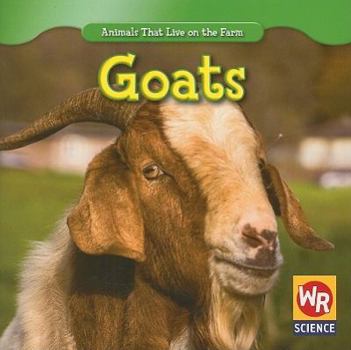 Goats - Book  of the Animals That Live on the Farm