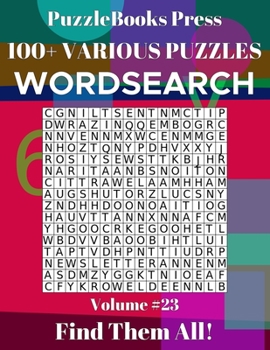 Paperback PuzzleBooks Press Wordsearch 100+ Various Puzzles Volume 23: Find Them All! Book