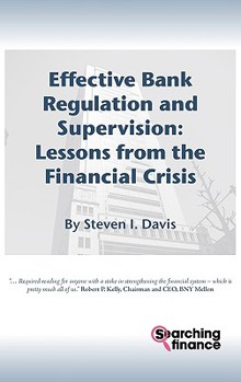 Hardcover Effective Bank Regulation: Lessons from the Financial Crisis Book