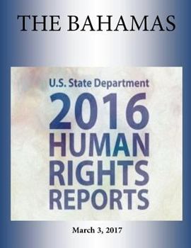 THE BAHAMAS 2016 HUMAN RIGHTS Report
