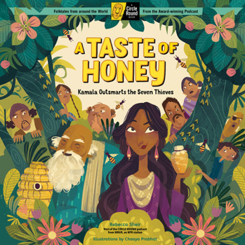 Hardcover A Taste of Honey: Kamala Outsmarts the Seven Thieves; A Circle Round Book