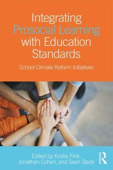 Paperback Integrating Prosocial Learning with Education Standards: School Climate Reform Initiatives Book