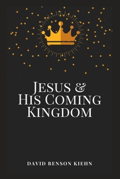 Paperback Jesus and His Coming Kingdom Book