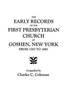 Paperback Early Records of the First Presbyterian Church at Goshen, New York, from 1767 to 1885 Book