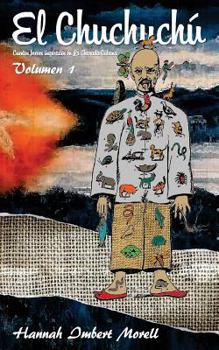 Paperback El Chuchuchú: Cuentos breves inspirados en la Charada Cubana. [Spanish] Book
