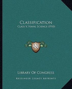 Paperback Classification: Class V, Naval Science (1910) Book