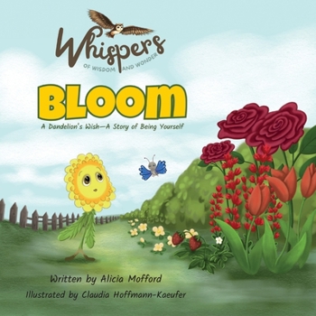 Paperback Bloom: A Dandelion's Wish-A Story of Being Yourself Book