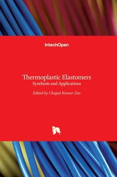 Hardcover Thermoplastic Elastomers: Synthesis and Applications Book